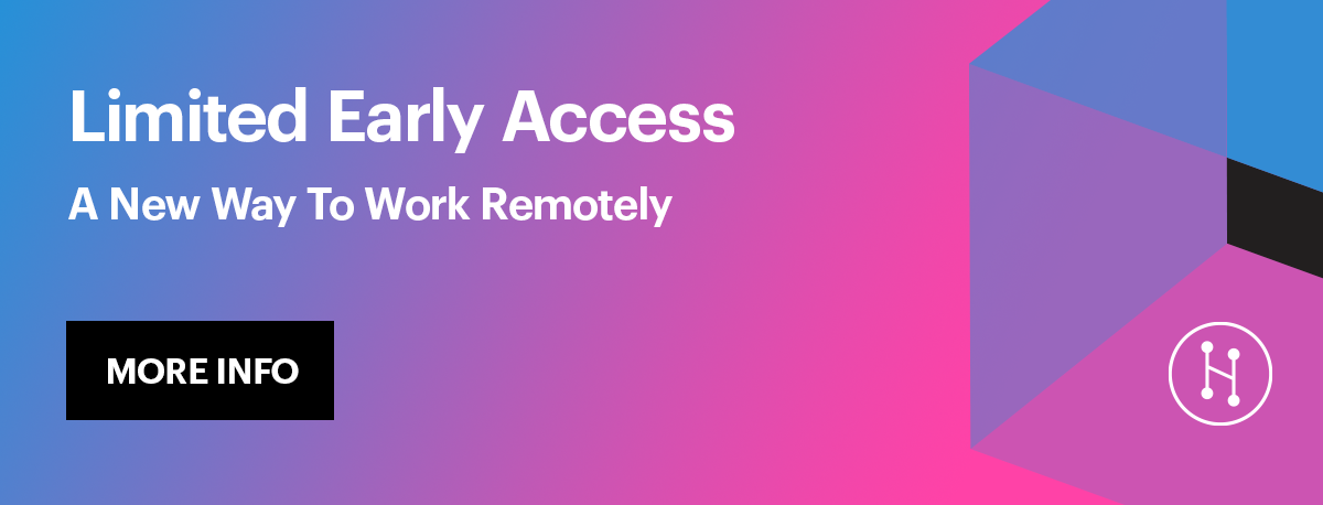 Limited Early Access Request Info for Remote Teams