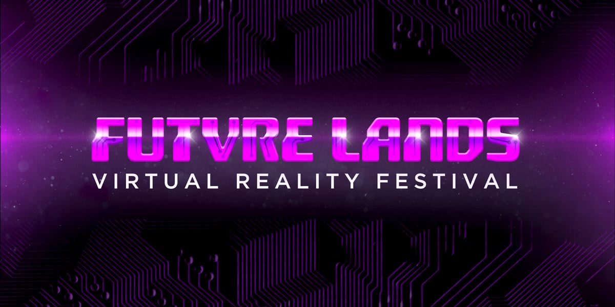 FUTVRE LANDS Virtual Reality Festival is the next large-scale event scheduled for Saturday, November 17